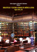 Bibliotecas y cultura letrada en América Latina