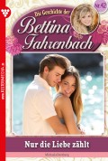 Bettina Fahrenbach 42 – Liebesroman