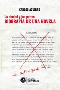 La ciudad y los perros. Biografía de una novela