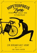Hipsterfreie Zone - Keine Macht den Jutebeuteln!