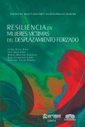 Resiliencia en mujeres víctimas del desplazamiento forzado