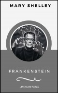 Frankenstein (ArcadianPress Edition)
