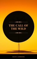 The Call of the Wild (ArcadianPress Edition)