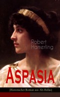 Aspasia (Historischer Roman aus Alt-Hellas)