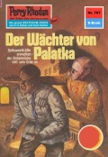 Perry Rhodan 767: Der Wächter von Palatka