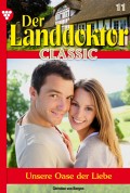 Der Landdoktor Classic 11 – Arztroman