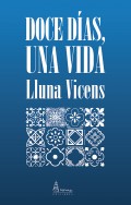 Doce días, una vida