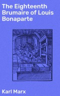 The Eighteenth Brumaire of Louis Bonaparte