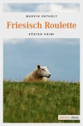 Friesisch Roulette