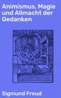 Animismus, Magie und Allmacht der Gedanken