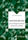 Nuevas rutas para investigar la relación educación sociedad