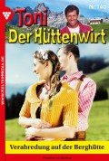 Toni der Hüttenwirt 140 – Heimatroman