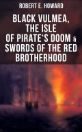 Black Vulmea, The Isle of Pirate's Doom & Swords of the Red Brotherhood