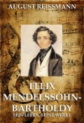 Felix Mendelssohn Bartholdy