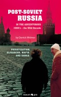 Post-Soviet Russia in the adventurous 1990's – the Wild Decade