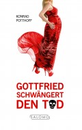 Gottfried schwängert den Tod