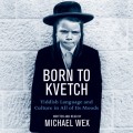 Born To Kvetch