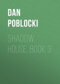 Shadow House, Book 3