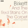 Birkett and The Red Stains On The Carpet