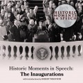 Historic Moments in Speech: The Inaugurations