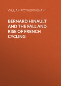 Bernard Hinault and the Fall and Rise of French Cycling