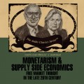 Monetarism and Supply Side Economics