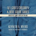 All God's Children and Blue Suede Shoes