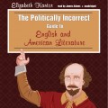 Politically Incorrect Guide to English and American Literature