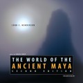 World of the Ancient Maya, Second Edition