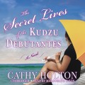 Secret Lives of the Kudzu Debutantes