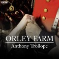 Orley Farm (BBC Radio 4  Classic Serial)