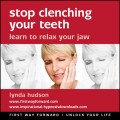 Stop Clenching Your Teeth