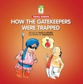 How The Gatekeepers Were Trapped