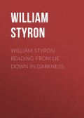William Styron Reading from Lie Down in Darkness