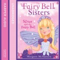 Fairy Bell Sisters: Silver and the Fairy Ball