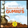 Adventures Of Bottersnikes And Gumbles