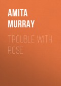 Trouble with Rose