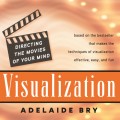 Visualization: Directing the Movies of Your Mind
