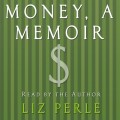 Money, A Memoir