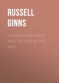 Samantha Spinner and the Boy in the Ball