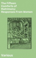 The Fifteen Comforts of Matrimony: Responses From Women