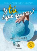 Y tú, ¿qué quieres?
