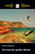 Die Insel der großen Mutter