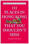 111 Places in Hong Kong that you shouldn't miss