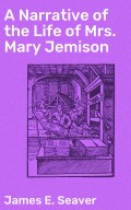 A Narrative of the Life of Mrs. Mary Jemison