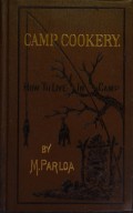 Camp Cookery or How to Live in Camp
