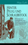 Hinter Pflug und Schraubstock - Skizzen und Anekdoten aus dem Taschenbuch eines Ingenieurs