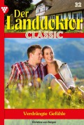 Der Landdoktor Classic 32 – Arztroman