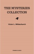 Victor L. Whitechurch: The Mysteries Collection