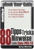 Sony PRS-T3: 88 Tipps, Tricks, Hinweise und Shortcuts (eBook Reader)